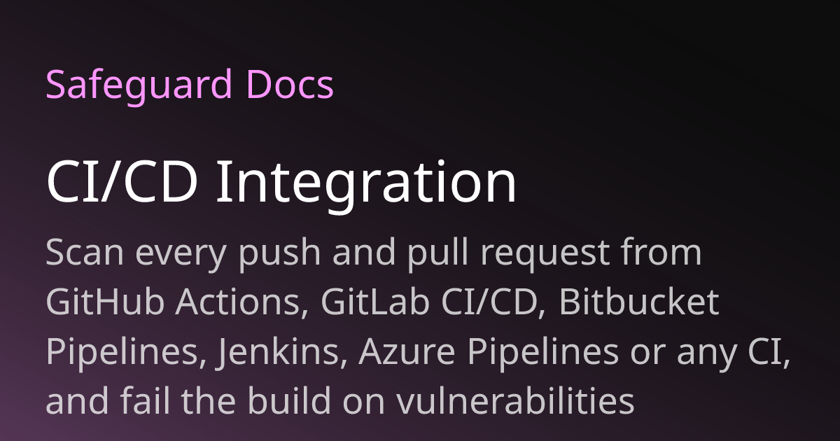 CI/CD Integration | Safeguard Docs