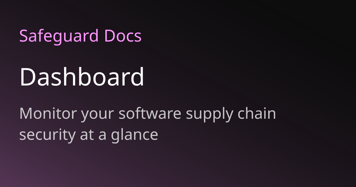 Dashboard | Safeguard Docs