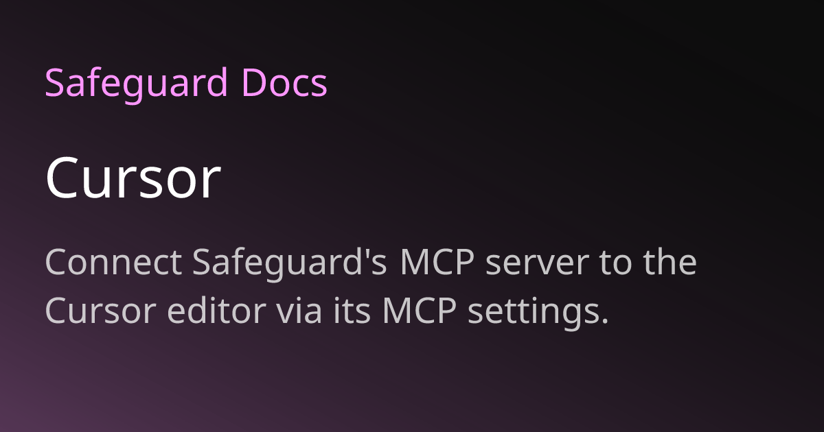 Cursor | Safeguard Docs