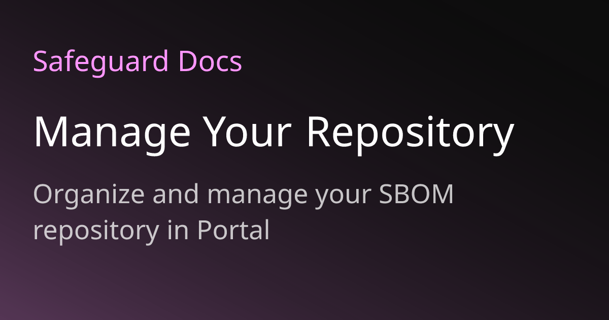 Manage Your Repository | Safeguard Docs