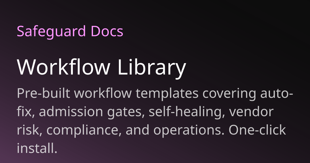 Workflow Library | Safeguard Docs